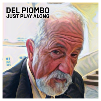 Del Piombo – Just Play Along